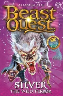 Beast Quest: 52: Silver the Wild Terror - Paperback By Blade, Adam - GOOD