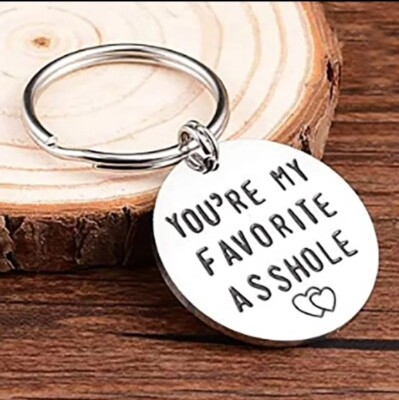 #ad quot;YOU#x27;RE MY FAVORITE A**HOLEquot; Keychain Great Gift $6.99