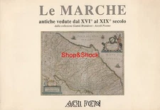 LE MARCHE ANTICHE VEDUTE XVI XIX SECOLO Collezione Brandozzi Ascoli Piceno