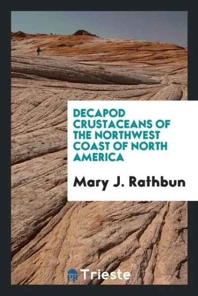Mary J. Rathbun | Decapod Crustaceans Of The Northwest Coast Of North America-image