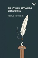 Sir Joshua Reynolds' Discourses Joshua Reynolds Taschenbuch Englisch 2025