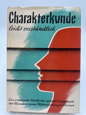 Charakterkunde, leicht verständlich : Eine prakt. Methode, mittels Klapptaf. d.