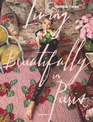 Living Beautifully in Paris by Frederique Dedet HARDBACK 9782080433329