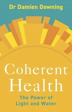 Coherent Health: The Power of Light and Water by Damien Downing Paperback Book