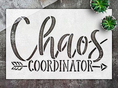 Stencil Chaos Coordinator - Mylar, Classroom Decor, Teacher Sign - StencilAir