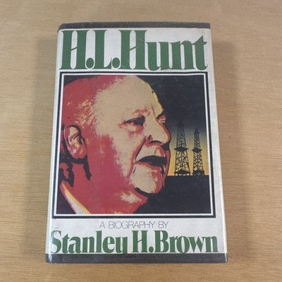 H.L. Hunt: A Biography by Stanley H. Brown Hardcover Vintage Oil Tycoon