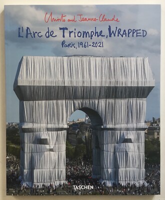 Christo and Jeanne-Claude. L'Arc de Triomphe, Wrapped - Paris 1961-2021