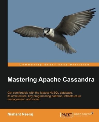 MASTERING APACHE CASSANDRA By Nishant Neeraj *Excellent Condition*