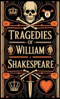 William Shakespeare | Tragedies Of William Shakespeare (French Edition) | Buch