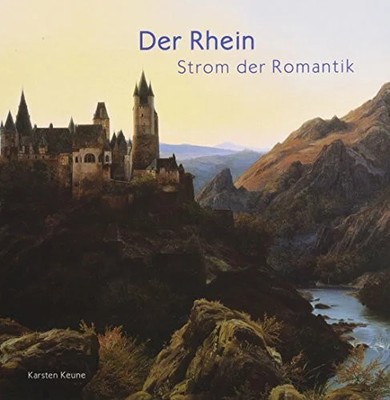 Der Rhein: Strom der Romantik Buch Michael Imhof Verlag