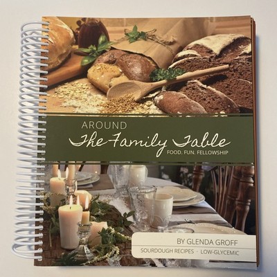 Around the Family Table : Food Fun Fellowship by Glenda Groff (2017, Spiral)