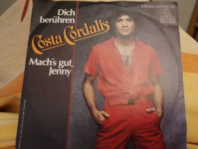 Costa Cordalis   Dich berühren   Mach´s gut, Jenny     1982   7 -Single