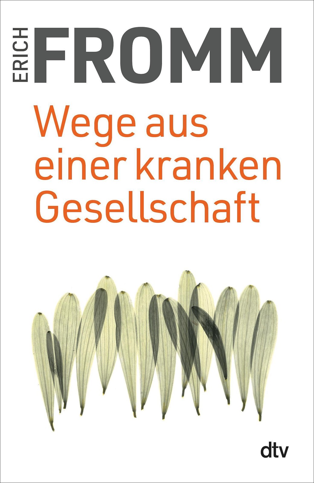 Wege aus einer kranken Gesellschaft Erich Fromm
