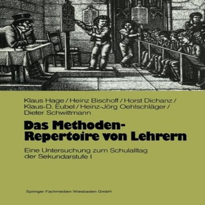 Das Methoden-Repertoire von Lehrern Eine Untersuchung zum Unterri