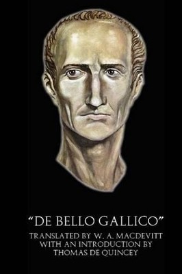 Caius Julius Caesar ''De Bello Gallico'' (Illustrated) (Taschenbuch) (US IMPORT)