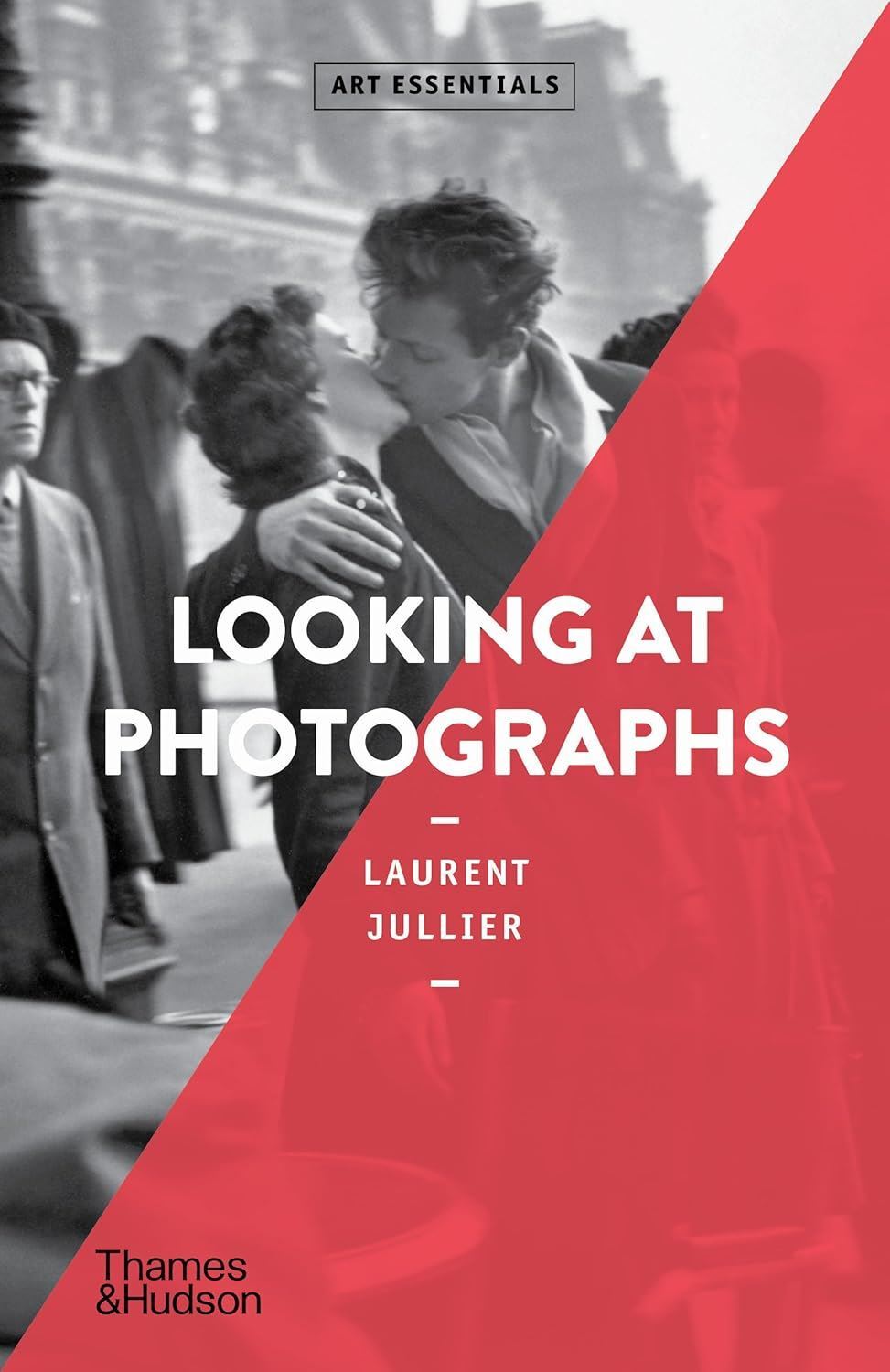 Looking at Photographs: Art Essentials: 22