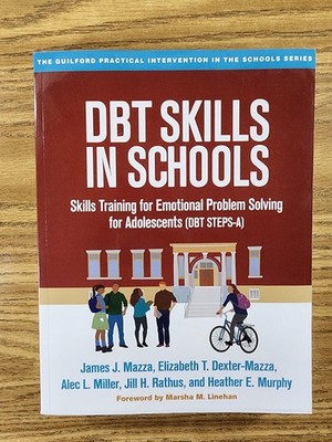 DBT Skills in Schools: Skills Training for Emotional Problem Solving for Adolesc