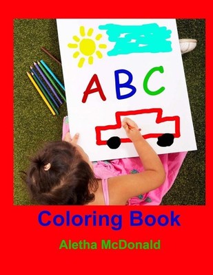 A B C Coloring Book by Aletha McDonald (English) Paperback Book