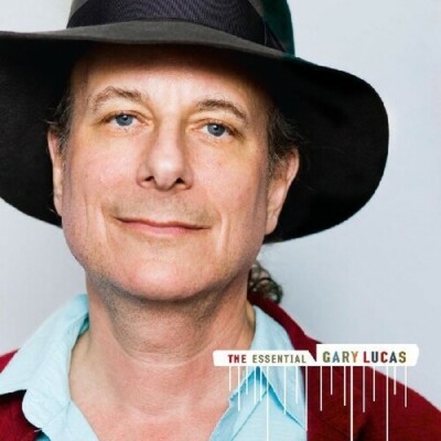 Essential Gary Lucas by Lucas, Gary (CD, 2021)