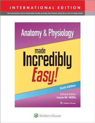 Anatomy & Physiology Made Incredibly Easy! - Paperback NEW LWW 24/11/2023