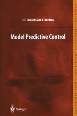 Model Predictive Control, Paperback by Camacho, E. F.; Bordons, C., Brand New...