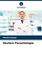 OkuläRe Parasitologie Mosab Hamad Taschenbuch 60 S. Deutsch 2024
