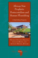 African New Prophetic Pentecostalism And Human Flourishing | Kgatle (U. A.)