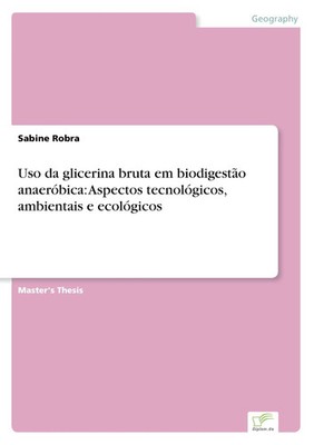 Sabine Robra | Uso da glicerina bruta em biodigestão anaeróbica: Aspectos...