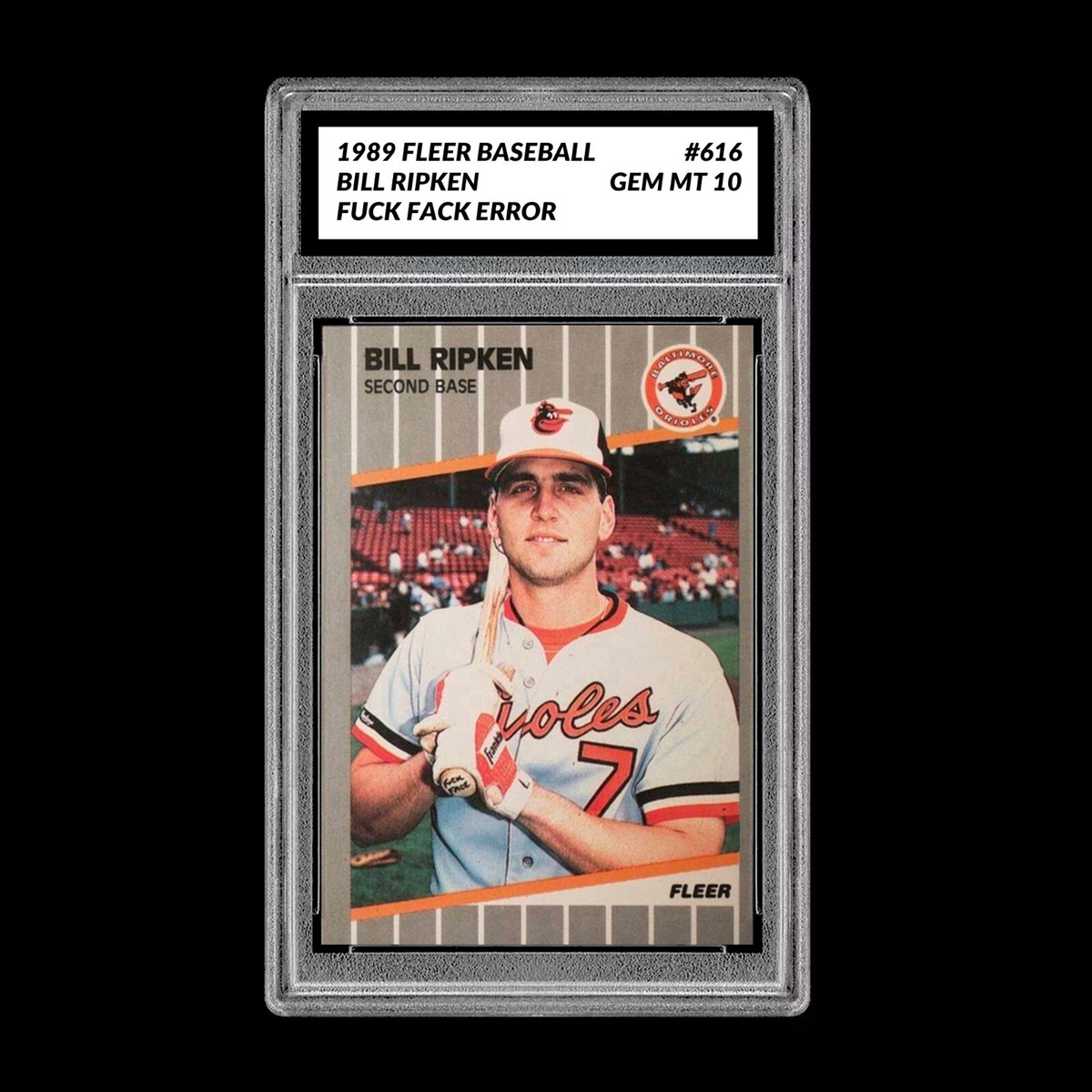 Graded 10 1989 Fleer #616 Bill Ripken ERROR on Bat Mint FCK FACE