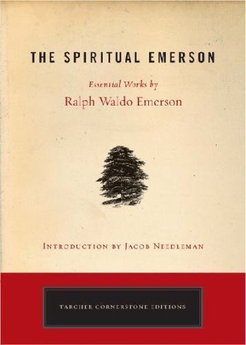 Spiritual Emerson : Essential Works by Ralph Waldo Emerson by Ralph Waldo ...