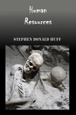 Human Resources: Wee, Wicked Whispers: Collected Short Stories 2007 - 2008