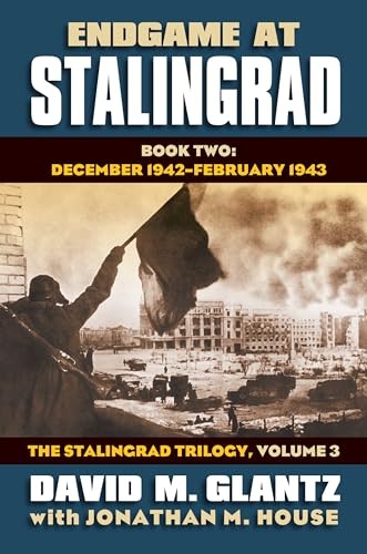 Endgame at Stalingrad: Book Two: December 1942 . Glantz, House** - Image 6