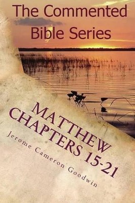 Matthew Chapters 15-21: Keep On Doing This In Remembrance Of Me by Jerome Camero