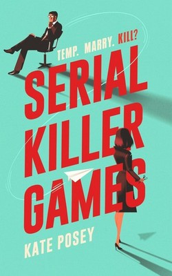 Serial Killer Games,Posey, Kate Kate Posey,
