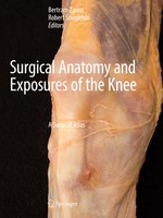 Surgical Anatomy And Exposures Of The Knee | A Surgical Atlas | Zarins (U. A.)