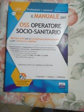 Manuale OSS operatore socio sanitario. 2° ediz. Teoria e test 9788893620482