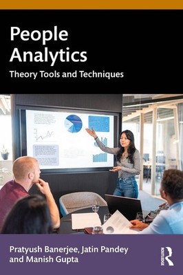 People Analytics: Theory, Tools and Techniques by Pratyush Banerjee Paperback Bo