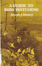 A Guide to Bird Watching By Joseph J. Hickey Paperback Very Good
