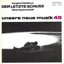 MATTHUS Der Letzte Schuss opera excs KRAHMER LORENZ KATTERFELD Eterna 826040 LP 