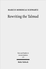 Rewriting the Talmud: The Fourth Century Orig...