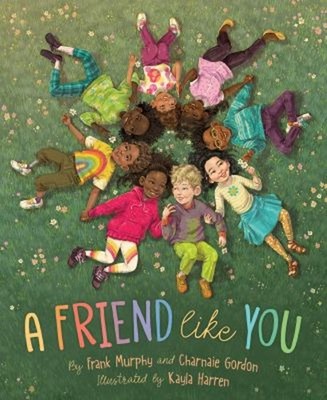 A Friend Like You Picture Book Frank, Gordon, Charnaie Murphy