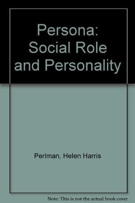 Persona: Social Role and Personality by Perlman, Helen Harris Hardback Book The