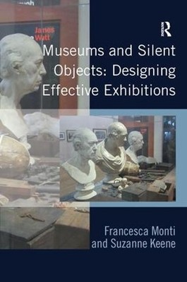 Museen und stille Objekte: Effektive Ausstellungen gestalten - 9781409407034