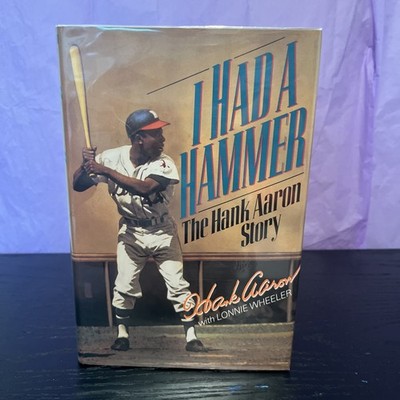 I Had a Hammer by Hank Aaron Signed First Edition HC/DJ COA