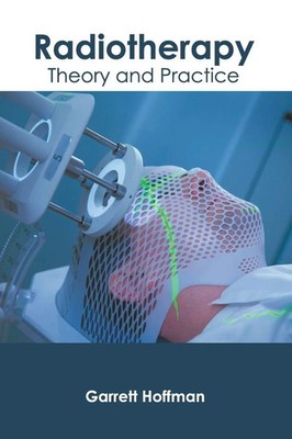 Garrett Hoffman | Radiotherapy | Buch | Englisch (2019) | Theory and Practice