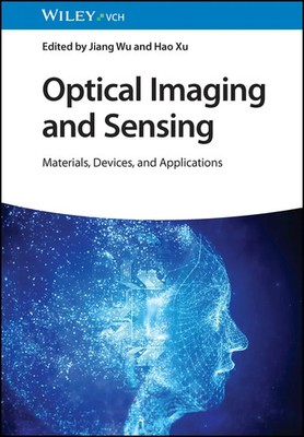 Optical Imaging and Sensing | Materials, Devices and Applications | Wu (u. a.)