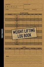 Weight Lifting Log Book: Workout Journal for Beginners & Beyond, Fitness Logbook
