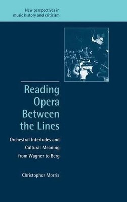 Reading Opera between the Lines: Orchestral Interludes and Cultural Meaning from