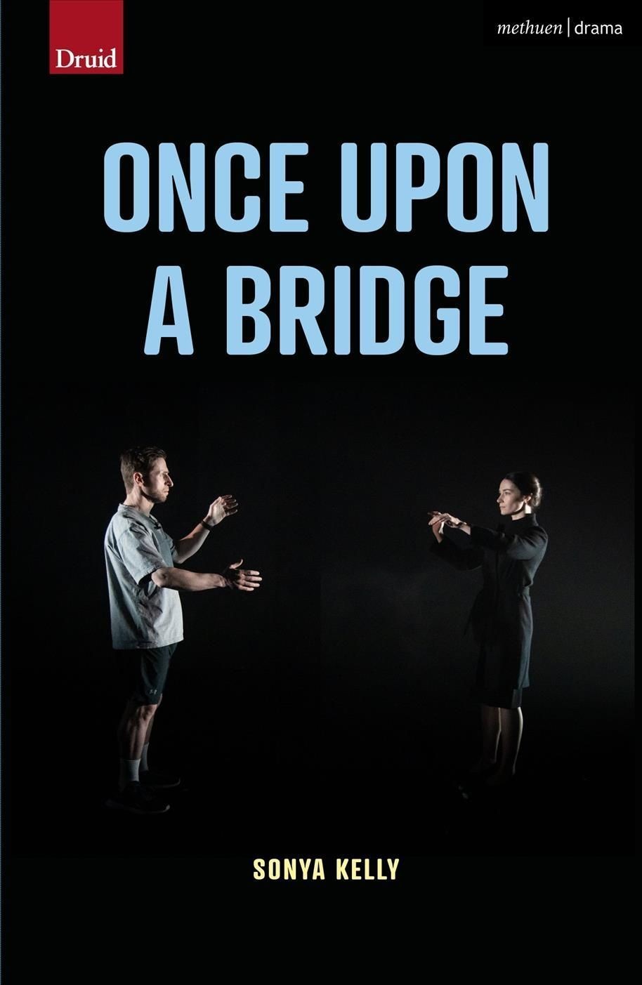 Once Upon a Bridge by Sonya Kelly (Paperback Book)