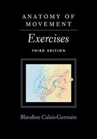 Anatomy Of Movement: Exercises | Exercises | Blandine Calais-German | Englisch